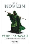 Die Gilde der Schwarzen Magier - Die Novizin - Trudi Canavan