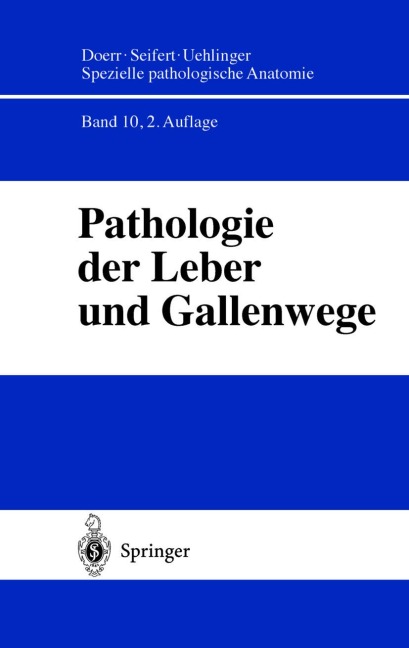 Pathologie der Leber und Gallenwege - H. Denk, G. Ramadori, A. Tannapfel, C. Wittekind, U. Wulfhekel