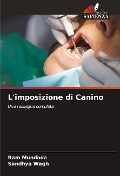 L'imposizione di Canino - Ram Mundada, Sandhya Wagh