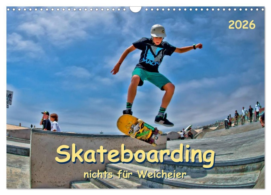 Skateboarding - nichts für Weicheier (Wandkalender 2026 DIN A3 quer), CALVENDO Monatskalender - Peter Roder