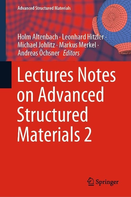 Lectures Notes on Advanced Structured Materials 2 - 
