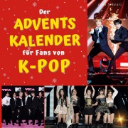 Cover-Bild zum Titel 'Der Adventskalender für Fans von K-Pop' von 'Lena Schwarz'