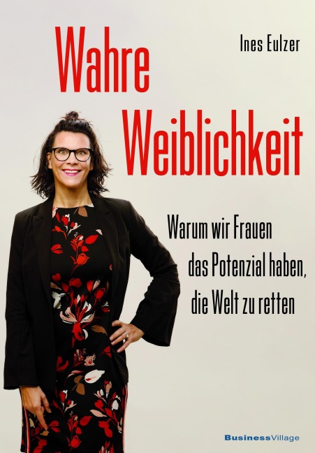 Wahre Weiblichkeit - Ines Eulzer