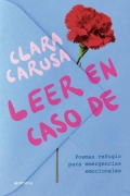 Cover-Bild zum Titel 'Leer En Caso De... Poemas Refugio Para Emergencias Emocionales / Read in Case Of...' von 'Clara Carusa'