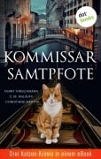 Cover-Bild zum Titel 'Kommissar Samtpfote: Drei Katzen-Krimis in einem eBook' von 'C. M. Anlauff, Ferry Hirschmann, Christiane Martini'