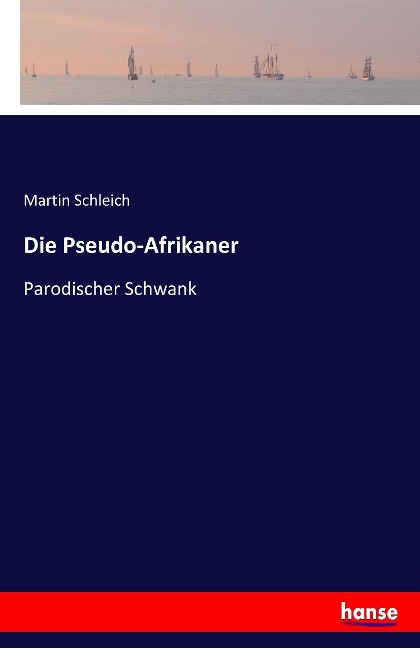 Die Pseudo-Afrikaner - Martin Schleich