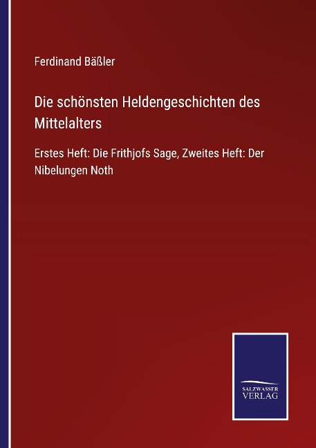 Die schönsten Heldengeschichten des Mittelalters - Ferdinand Bäßler