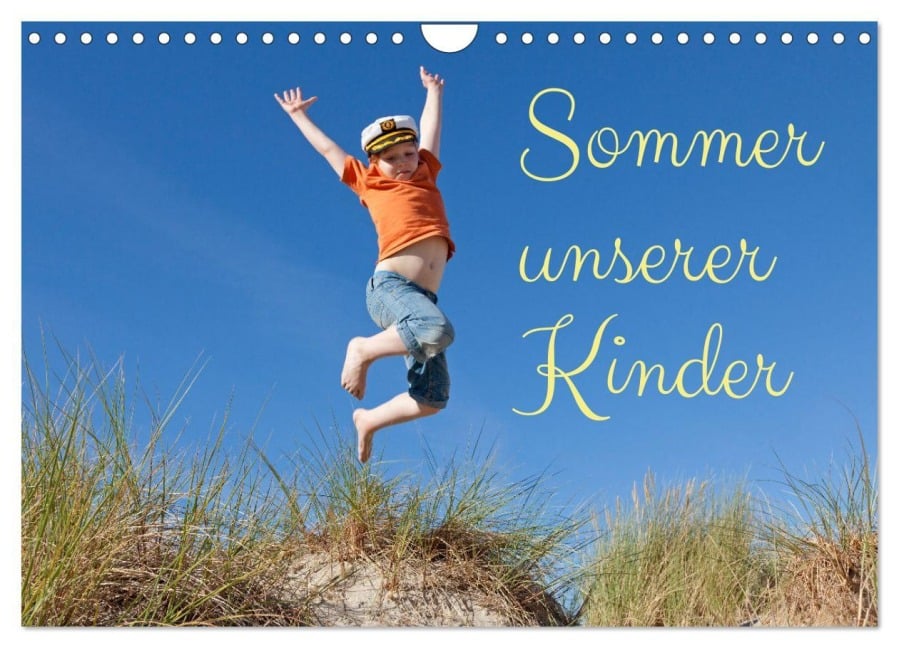 Sommer unserer Kinder (Wandkalender 2025 DIN A4 quer), CALVENDO Monatskalender - Siegfried Kuttig