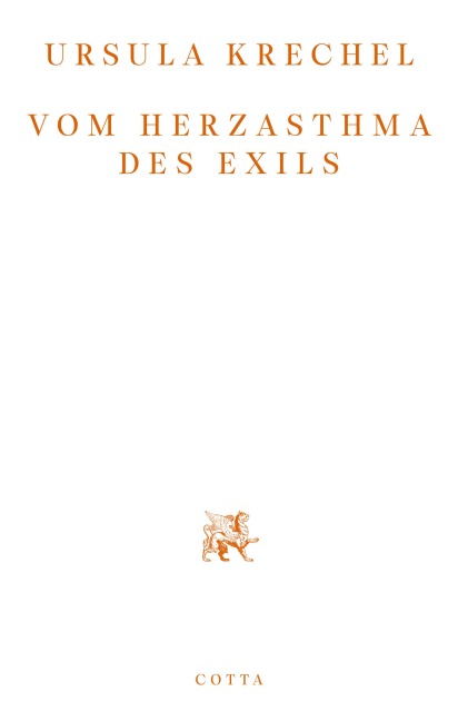 Vom Herzasthma des Exils - Ursula Krechel