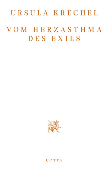 Vom Herzasthma des Exils - Ursula Krechel