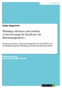 Cover-Bild zum Titel 'Phishing erkennen und melden (Unterweisung Kaufmann/Kauffrau für Büromanagement)' von 'Katja Hageneier'