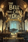 Cover-Bild zum Titel 'The Bell that Calls the Dead (Crossroads Kids, #2)' von 'Nathanael Wright'