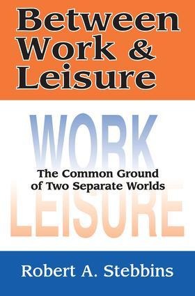 Between Work and Leisure - Robert A. Stebbins