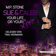 Cover-Bild zum Titel 'Sue und Caleb: Your Life or your Love' von 'M. P. Stone'