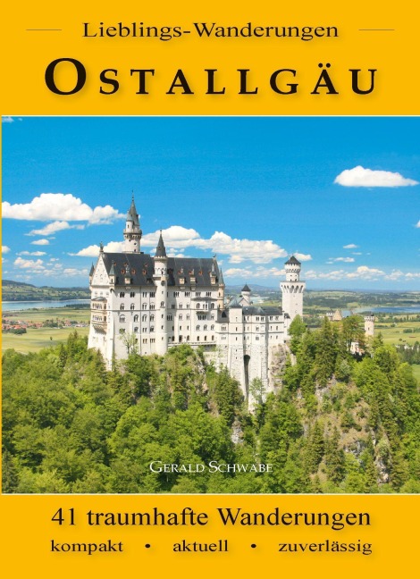 Lieblings-Wanderungen Ostallgäu - Gerald Schwabe