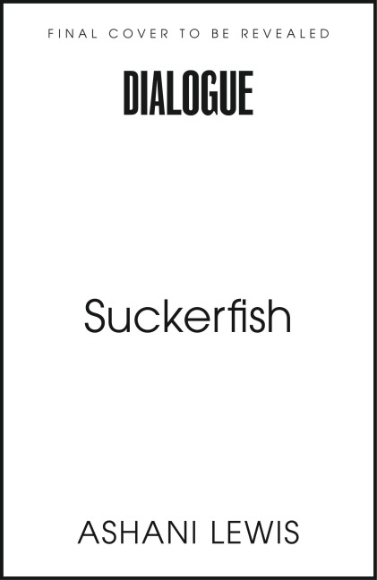 Suckerfish - Ashani Lewis