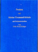Cover-Bild zum Titel 'Pauken- und Kleine Trommel-Schule mit Orchesterstudien' von 'Franz Krüger'