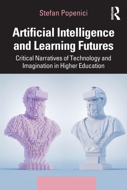 Artificial Intelligence and Learning Futures - Stefan Popenici