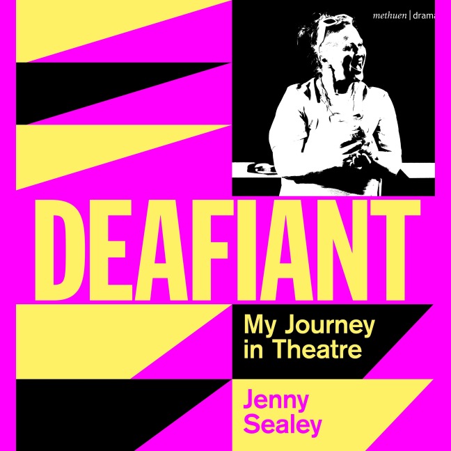 Deafiant - Jenny Sealey