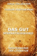 Cover-Bild zum Titel 'Das Gut Stepantschikowo' von 'Fjodor Dostojewski'