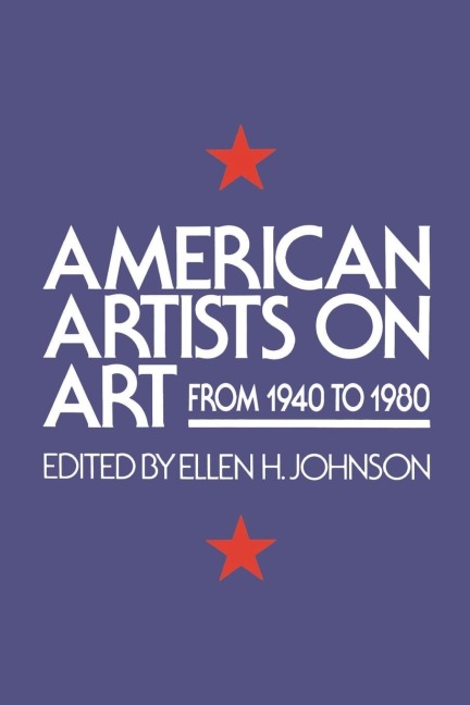 American Artists On Art - Ellen H. Johnson