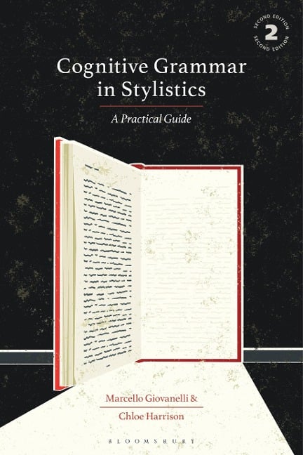 Cognitive Grammar in Stylistics - Marcello Giovanelli, Chloe Harrison