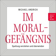 Cover-Bild zum Titel 'Im Moralgefängnis' von 'Michael Andrick'