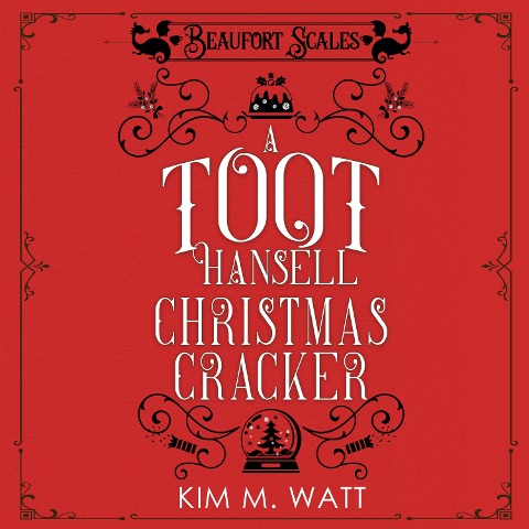 A Toot Hansell Christmas Cracker - Kim M. Watt