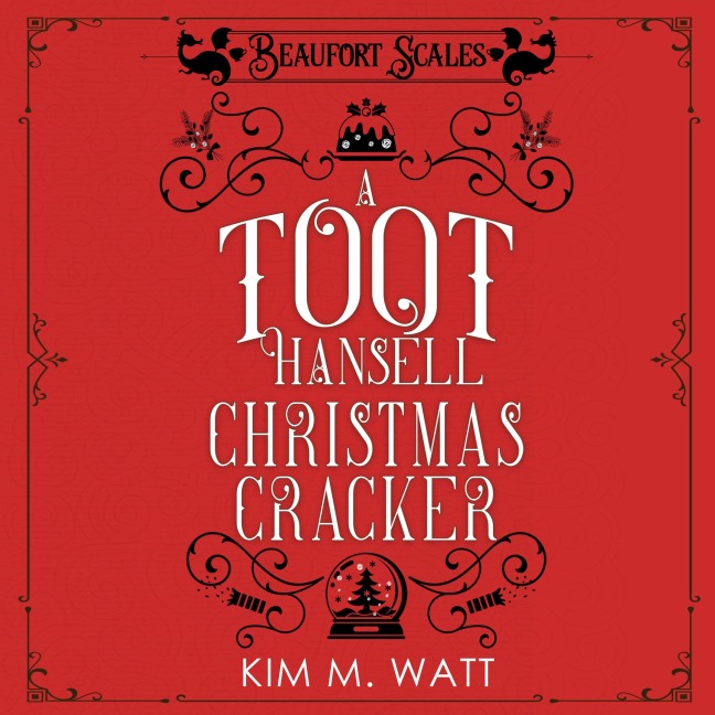 A Toot Hansell Christmas Cracker - Kim M. Watt