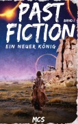 Cover-Bild zum Titel 'Past Fiction' von 'Mcs'