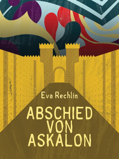 Abschied von Askalon - Eva Rechlin