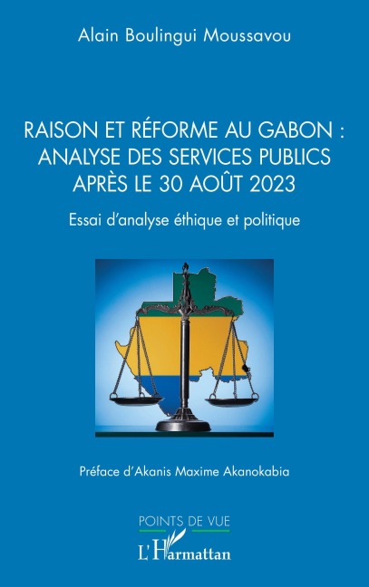 Raison et réforme au Gabon : analyse des services publics après le 30 août 2023 - Alain Boulingui Moussavou