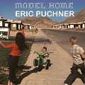 Model Home - Eric Puchner
