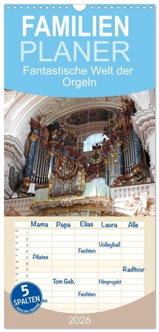 Familienplaner 2026 - Fantastische Welt der Orgeln mit 5 Spalten (Wandkalender, 21 x 45 cm) CALVENDO - Bettina Vier