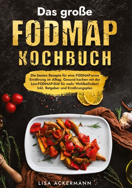 Das große Fodmap Kochbuch - Lisa Ackermann