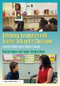 Cover-Bild zum Titel 'Bolstering Vocabulary with Teacher Talk in the Classroom' von 'Kristen Haase, Carmen Shahadi Rowe'