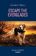 Escape The Everglades - Caridad Piñeiro