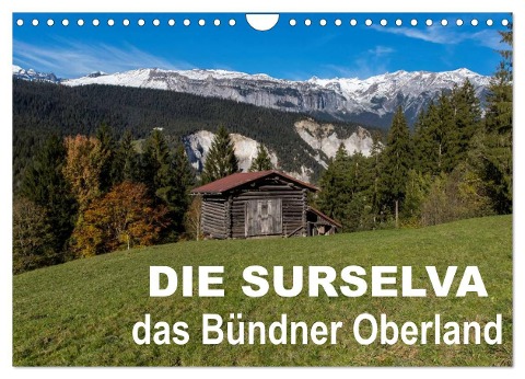 Die Surselva - das Bündner Oberland (Wandkalender 2025 DIN A4 quer), CALVENDO Monatskalender - Steffi Blochwitz - Nordlichtphoto. Com