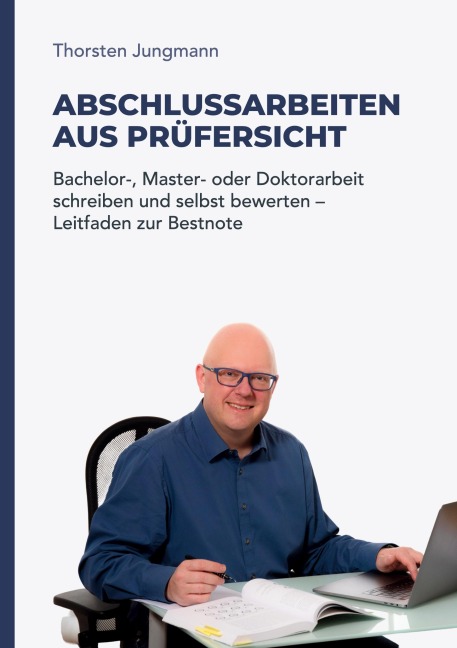 Abschlussarbeiten aus Prüfersicht - Thorsten Jungmann