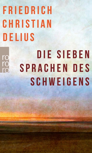 Die sieben Sprachen des Schweigens - Friedrich Christian Delius