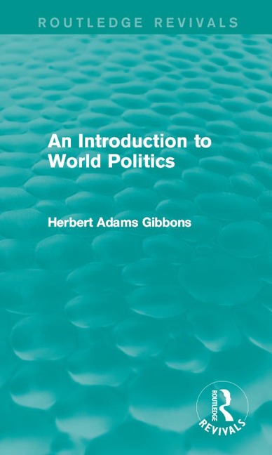 An Introduction to World Politics - Herbert Adams Gibbons