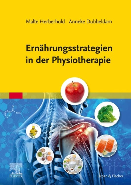 Ernährungsstrategien in der Physiotherapie - Malte Herberhold, Anneke Dubbeldam