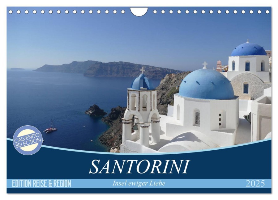 Santorini - Insel ewiger Liebe (Wandkalender 2025 DIN A4 quer), CALVENDO Monatskalender - Kunstmotivation Gbr Cristina Wilson