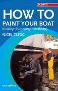 Cover-Bild zum Titel 'How to Paint Your Boat' von 'Nigel Clegg'