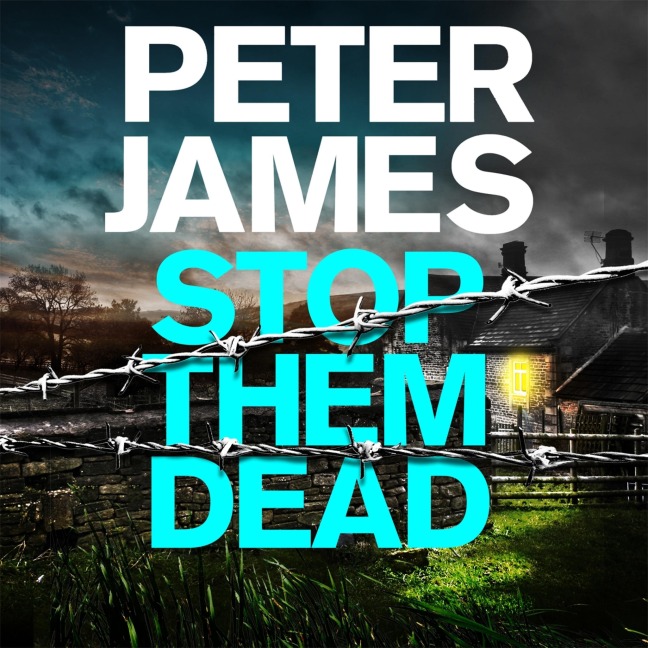 Stop Them Dead - Peter James