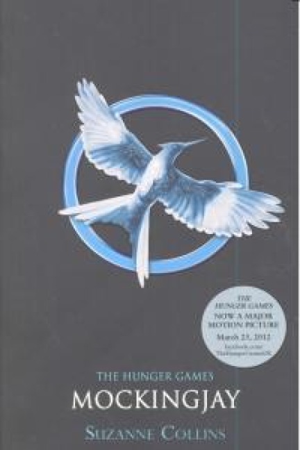 The Hunger Games 3. Mockingjay - Suzanne Collins