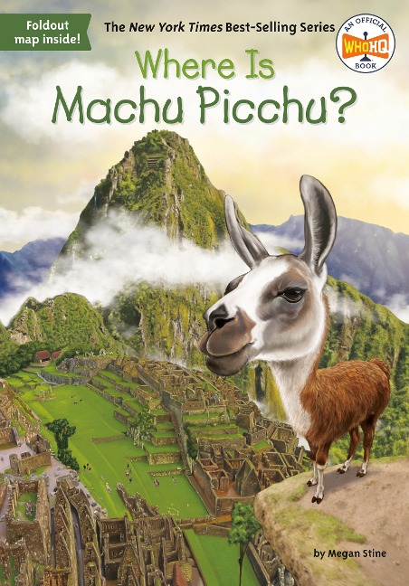 Where Is Machu Picchu? - Megan Stine, Who Hq