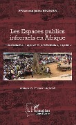 Cover-Bild zum Titel 'Les Espaces publics informels en Afrique' von 'Atchoua'