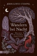 Cover-Bild zum Titel 'Wandern bei Nacht' von 'John Lewis-Stempel'