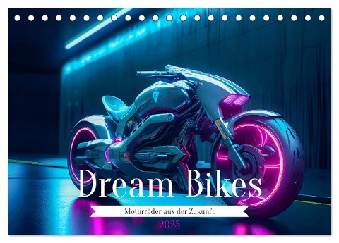 Dream Bikes - Motorräder aus der Zukunft (Tischkalender 2025 DIN A5 quer), CALVENDO Monatskalender - HollywayArt HollywayArt